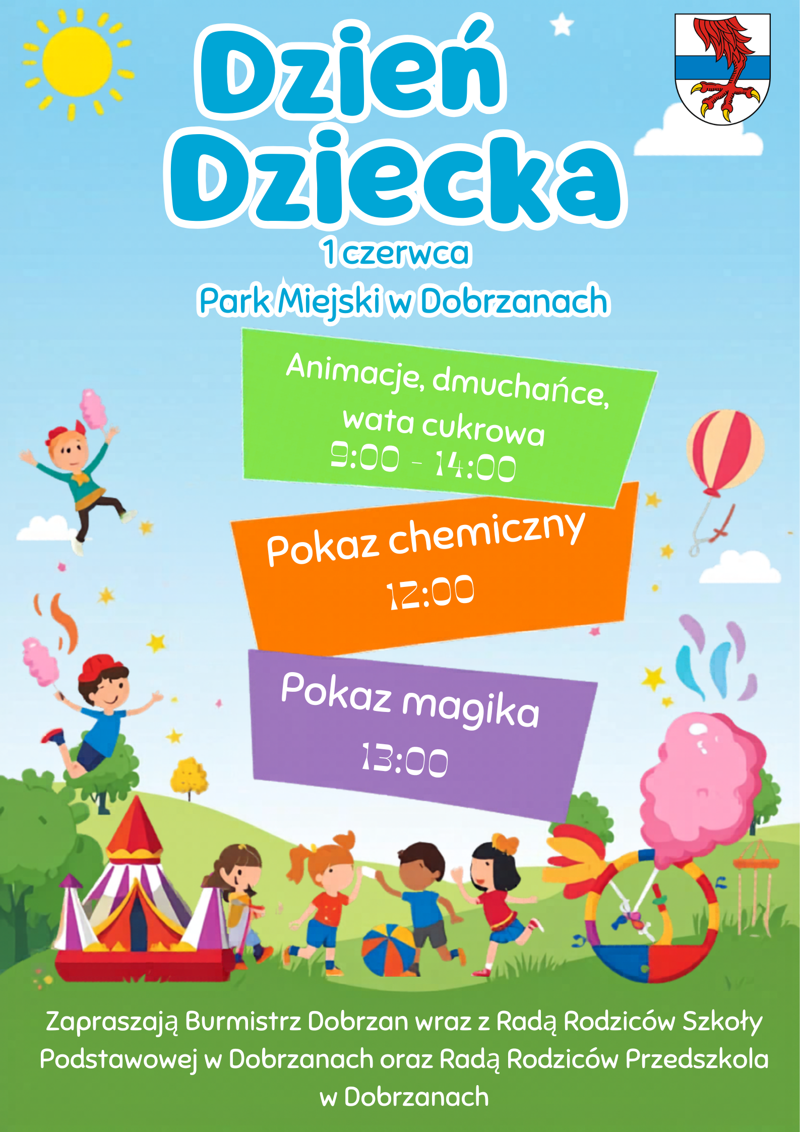 Dzień Dziecka 1 czerwca Park miejski w&nbsp;Dobrzanach, 9:00-14:00 Animacje, wata cukrowa, dmuchńce. 12:00 Pokaz chemiczny, 13:00 pokaz magika