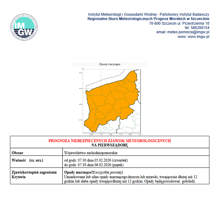 Ostrzeżenie meteorologiczne drugiego stopnia. Ipady marznące. Umiarkowane lub&nbsp;silne opady marznącego deszczu lub&nbsp;mżawki, trwające dłużej niż 12 godzin lub&nbsp;słabe opady trwające dłużej niż 12 godzin. Opady będą powodować gołoledź. Ostrzeżenie dotyczy całego wojew&oacute;dztwa zachodniopomorskiego. Obowiązuje od godz. 07:30 dnia 05.02.2026 (czwartek) do godz. 07:30 dnia 06.02.2026 (piątek)