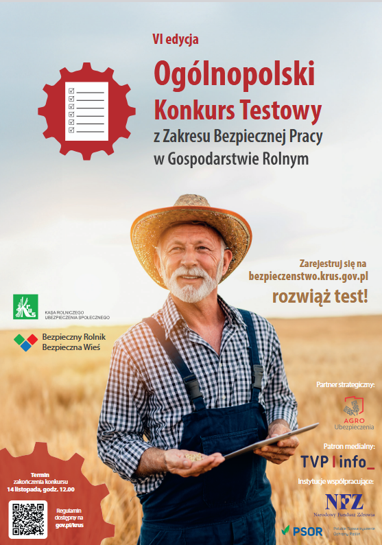 plakat informacyjny o&nbsp;VI edycji og&oacute;lnopolskiego konkursu testowego z&nbsp;zakresu bezpiecznej pracy w&nbsp;gospodarstwie rolnym. Zarejestruj się na&nbsp;bezpieczenstwo.krus.gov.pl rozwiąż test! Termin zakończenia konkursu 14 listopada, godz. 12.00.  Regulamin dostępny na&nbsp;gov.pl/krus