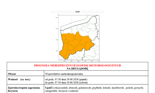Ostrzeżenie meteorologiczne 2 stopnia/ upał. Ostrzeżenie obejmuje powiaty: choszczeński, drwaski, goleniowski, gryfiński, łobeski, myśliborski, policki, pyrzycki, stargardzki, Szczecin i wałecki. Ostrzeżenie obowiązuje od godz. 07:30 dnia 19.06.2026 (piąt